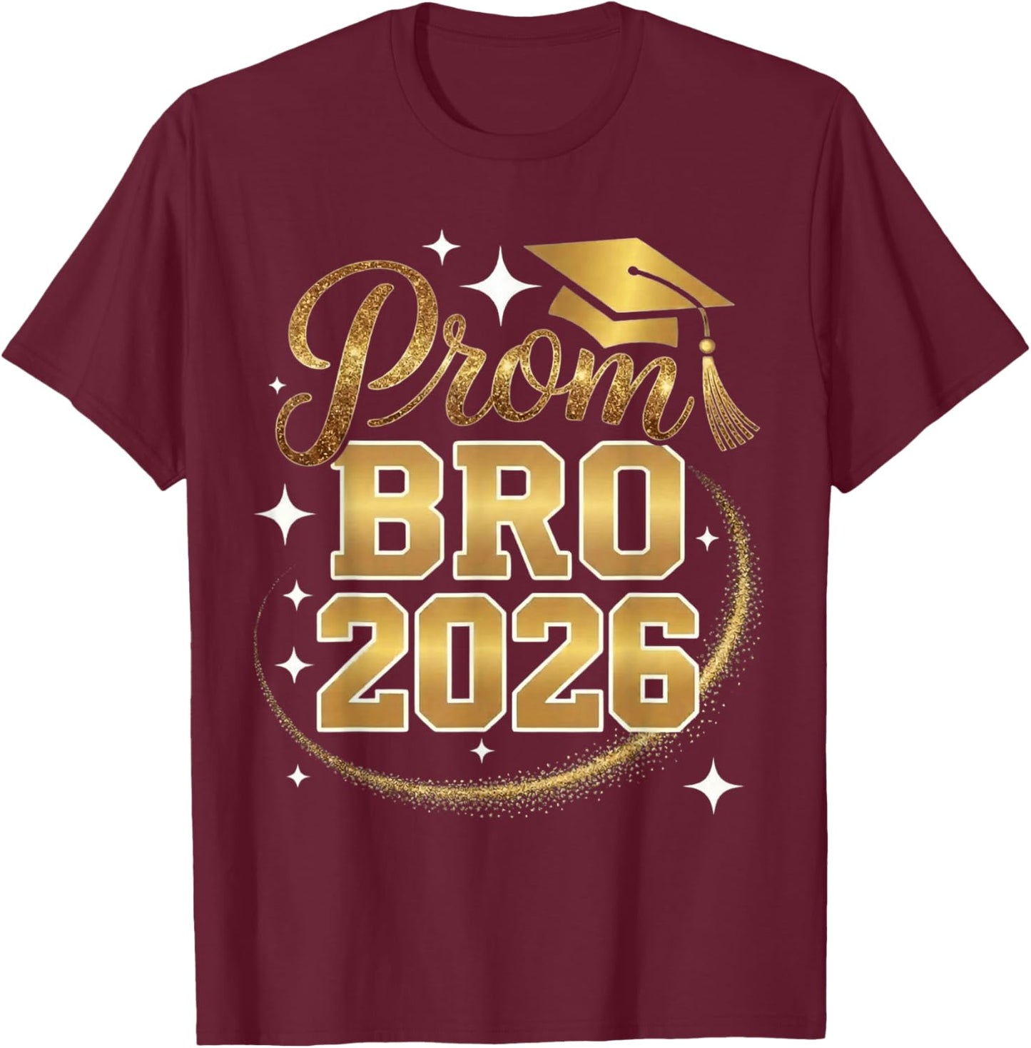 Proud Prom BRO Class of 2026 T-Shirt - T-Shirt | Maroon