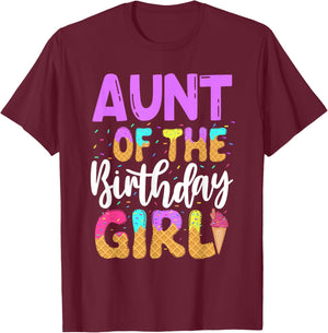 Aunt Of The Birthday Girl Ice Cream Party Family Matching T-Shirt - T-Shirt | Maroon