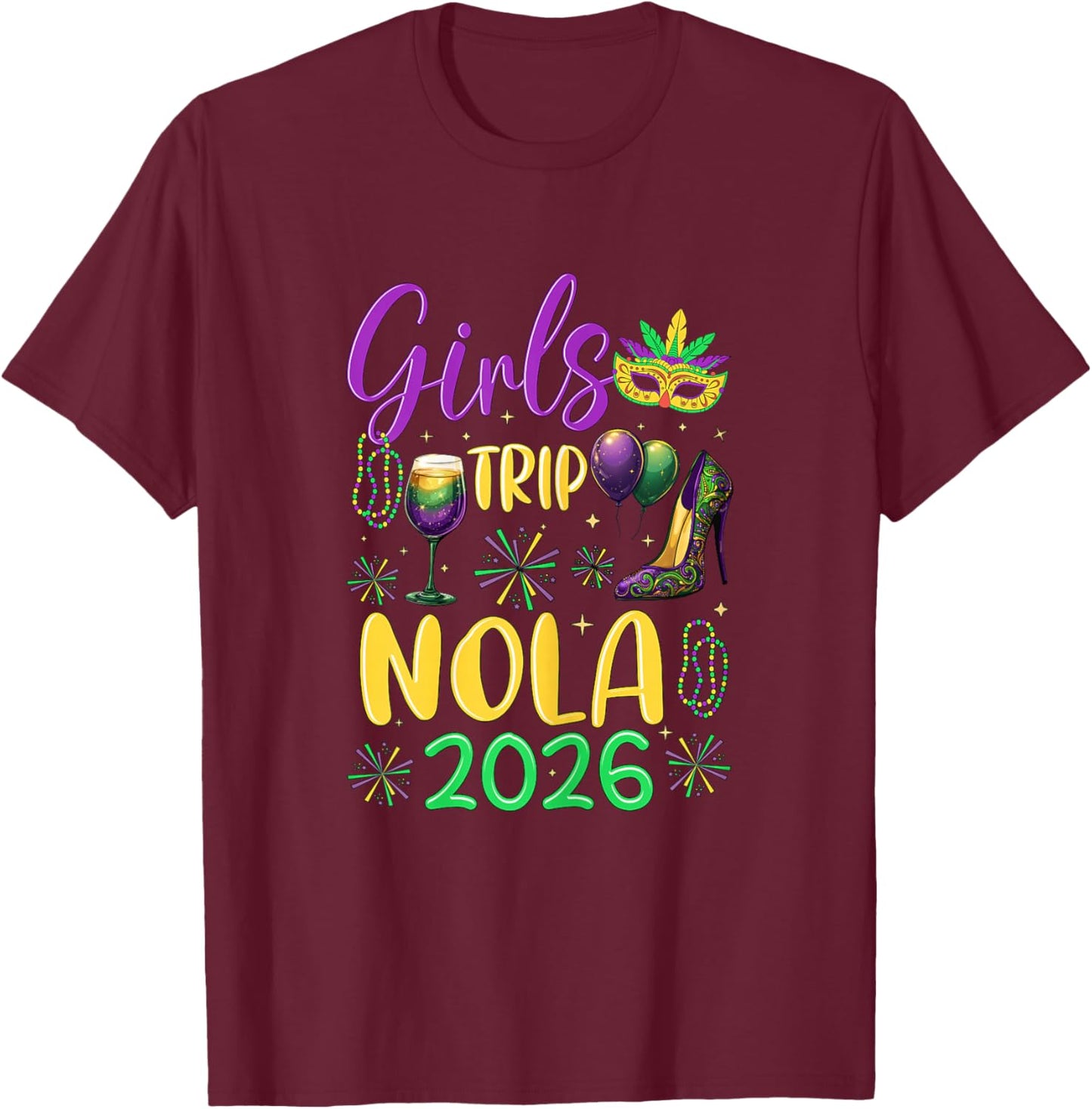 Girls Trip NOLA 2026 Mardi Gras New Orleans T-Shirt - T-Shirt | Maroon
