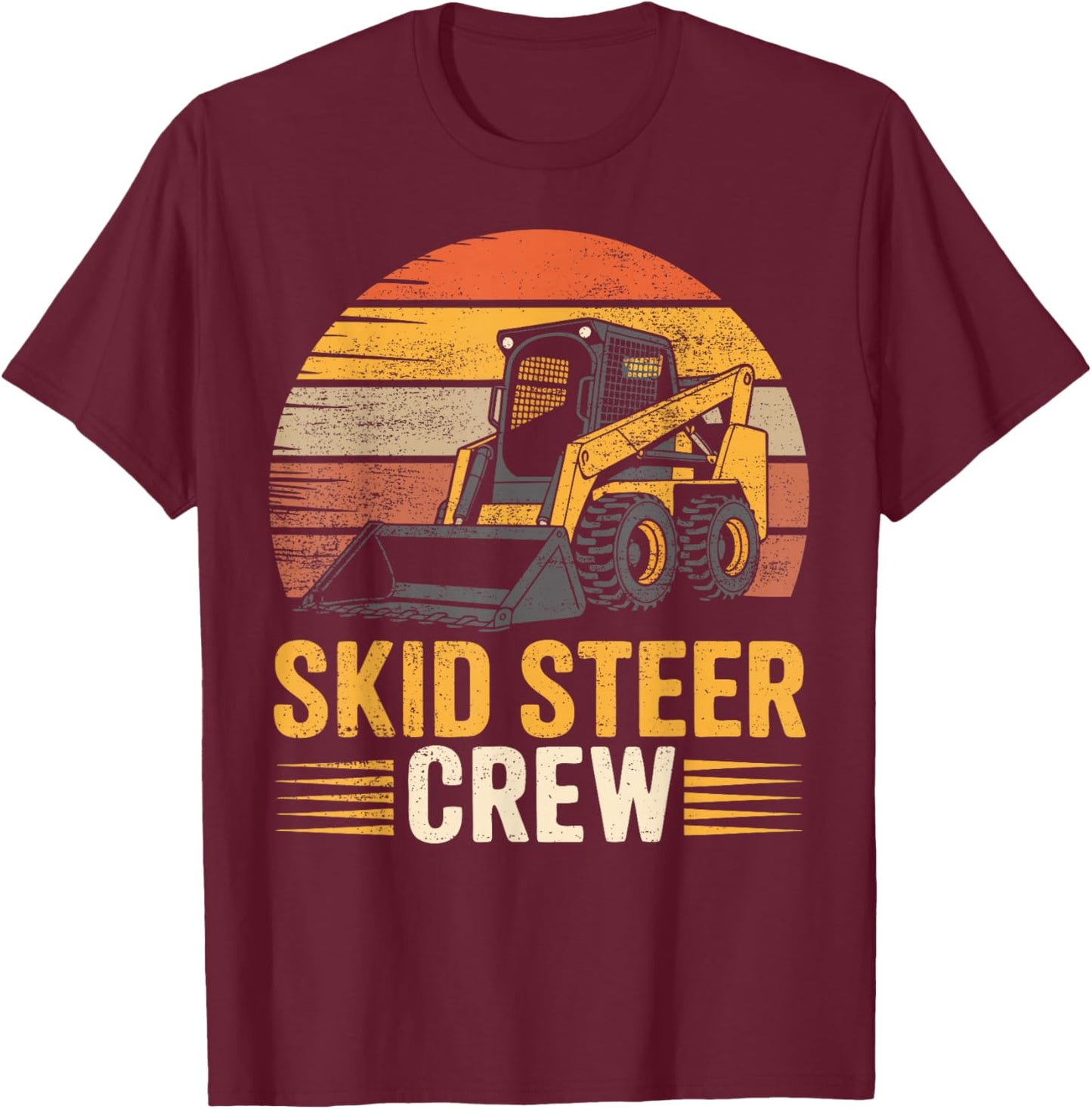Vintage Skid Steer Loader Operator Construction Crew T-Shirt - T-Shirt | Maroon