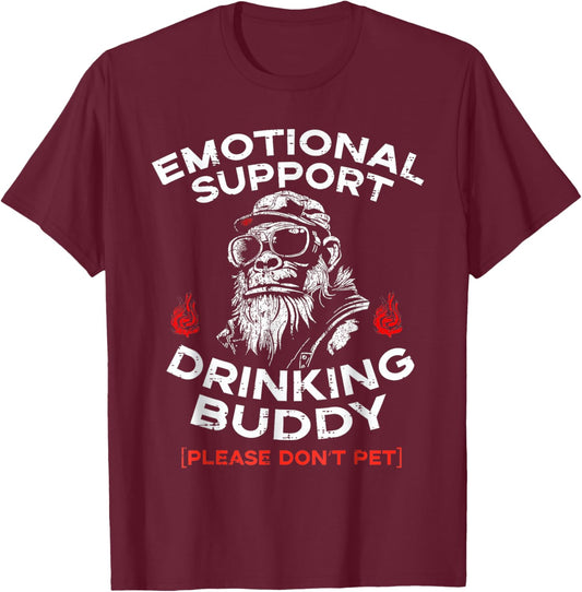 Emotional Support Drinking Buddy Pet Funny Saying Men Women T-Shirt - T-Shirt | Maroon
