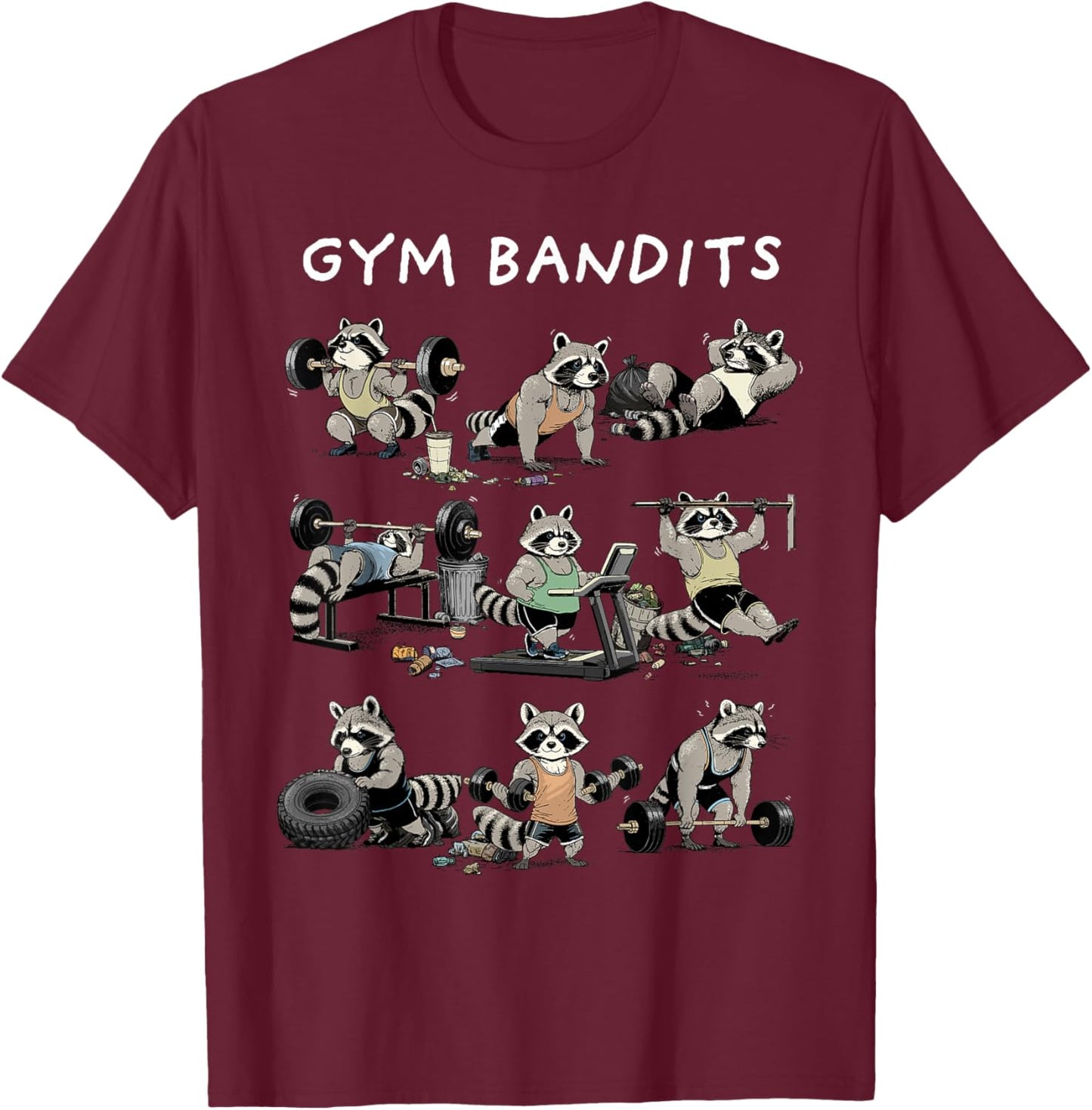 Raccoon Shirt Funny Fitness Gym Bandits Raccoon Workout T-Shirt - T-Shirt | Maroon