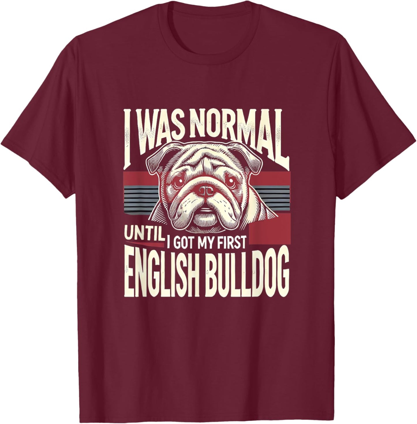 English Bulldog Shirt English Bulldogs Lover English Bulldog T-Shirt - T-Shirt | Maroon