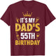 Father Daddy It's My Dad's 55th Birthday 1970 55 Years Old T-Shirt - T-Shirt | Maroon