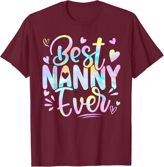 Best Nanny Ever Mama Grandma Mother's Day Tie Dye Women T-Shirt - T-Shirt | Maroon