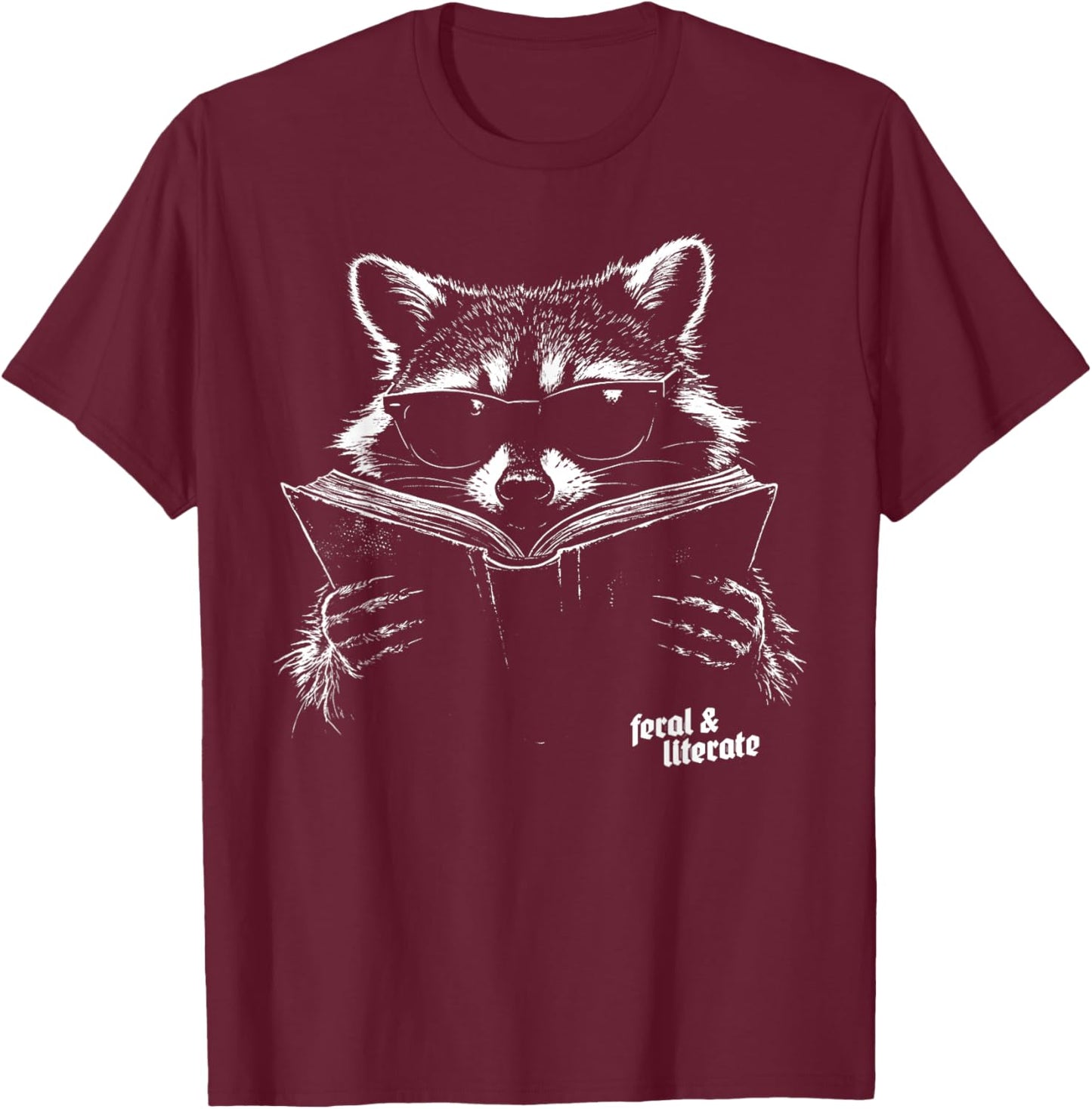 Feral and Literate Funny Raccoon Reading Book Nerd Graphic T-Shirt - T-Shirt | Maroon