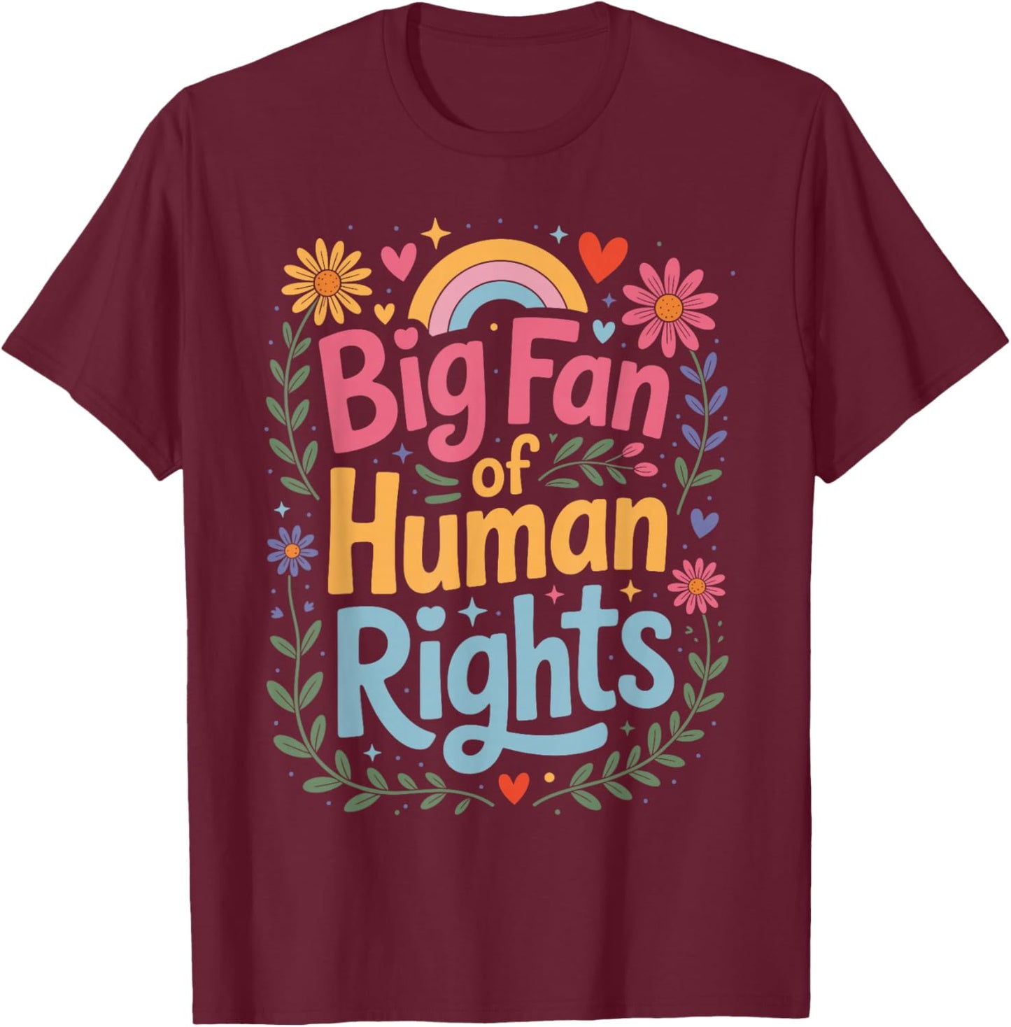 Big Fan of Human Rights Retro T-Shirt - T-Shirt | Maroon