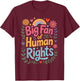 Big Fan of Human Rights Retro T-Shirt - T-Shirt | Maroon