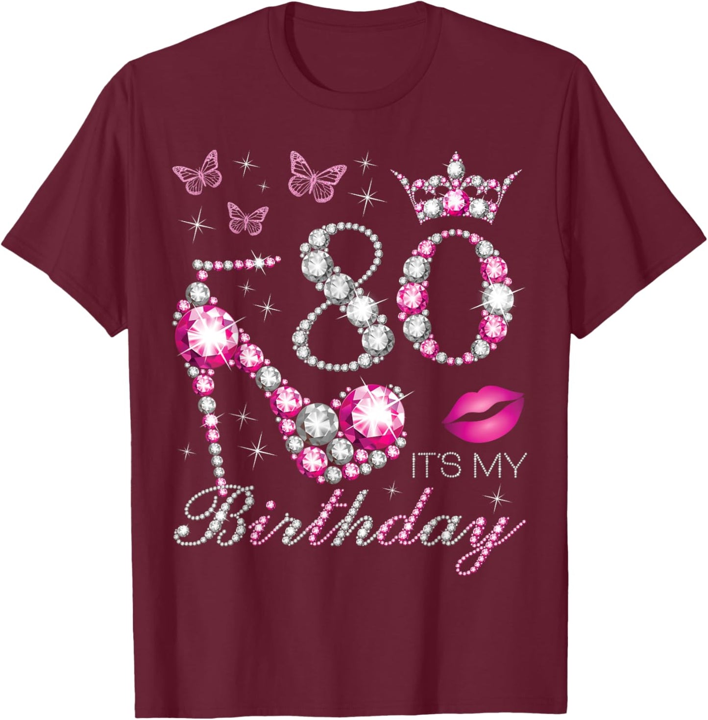 80 It's My Birthday, 80 Years Old, It's My 80th Birthday T-Shirt - T-Shirt | Maroon