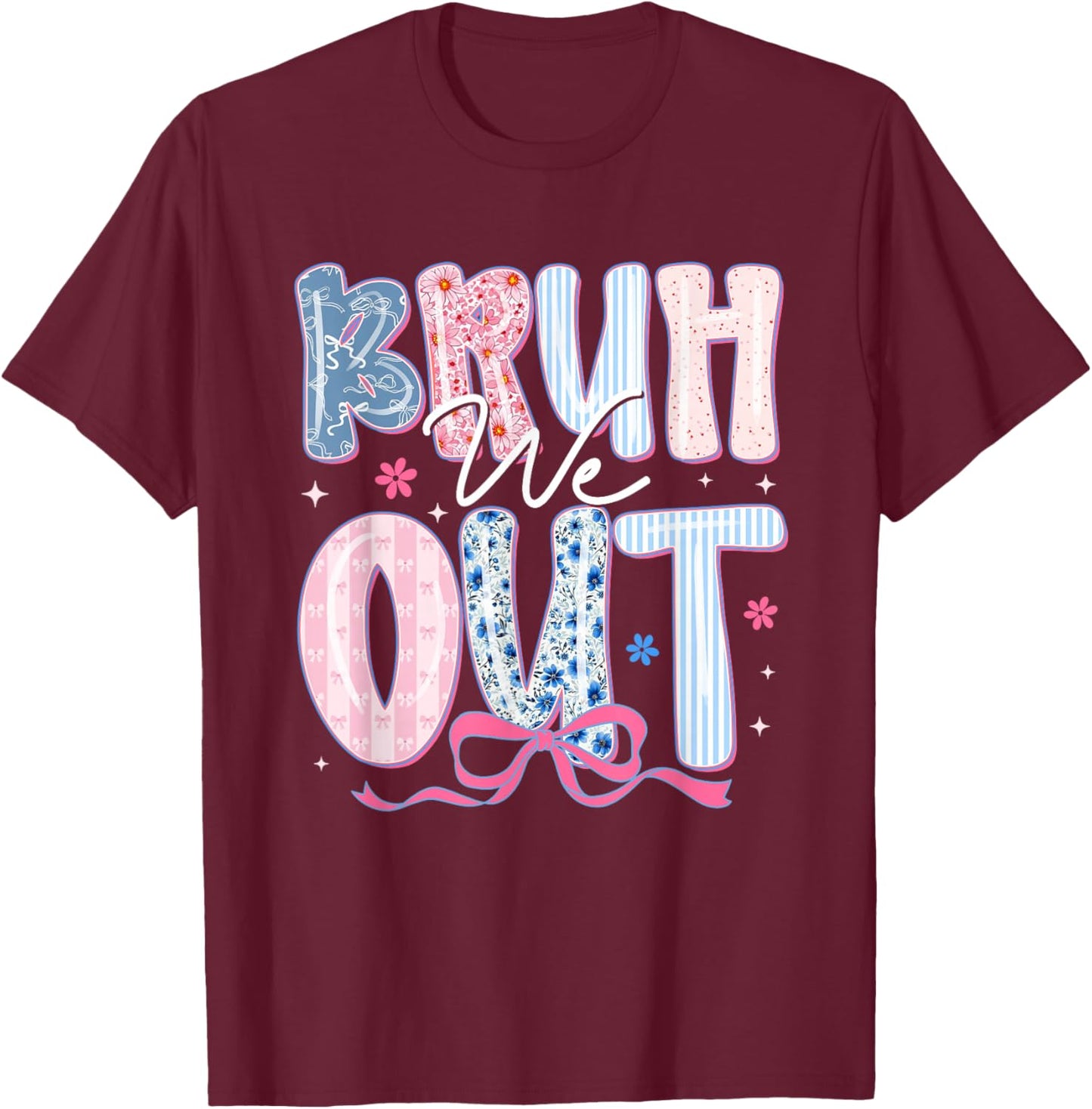 Bruh We Out Coquette Bow Teacher Student Last-Day of School T-Shirt - T-Shirt | Maroon