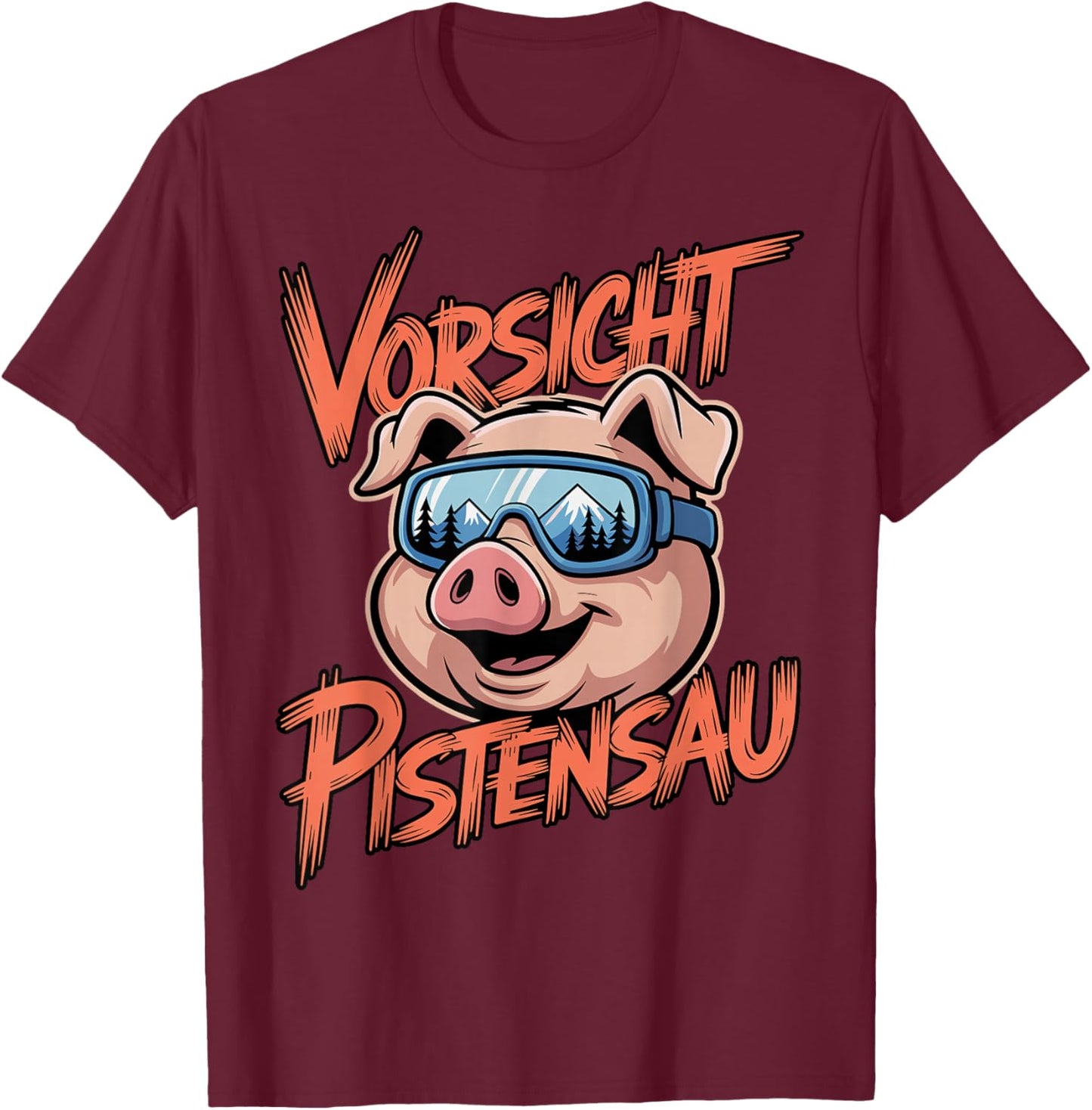 Vorsicht Pistensau Funny Skiing Après Ski Party Sweat T-Shirt - T-Shirt | Maroon