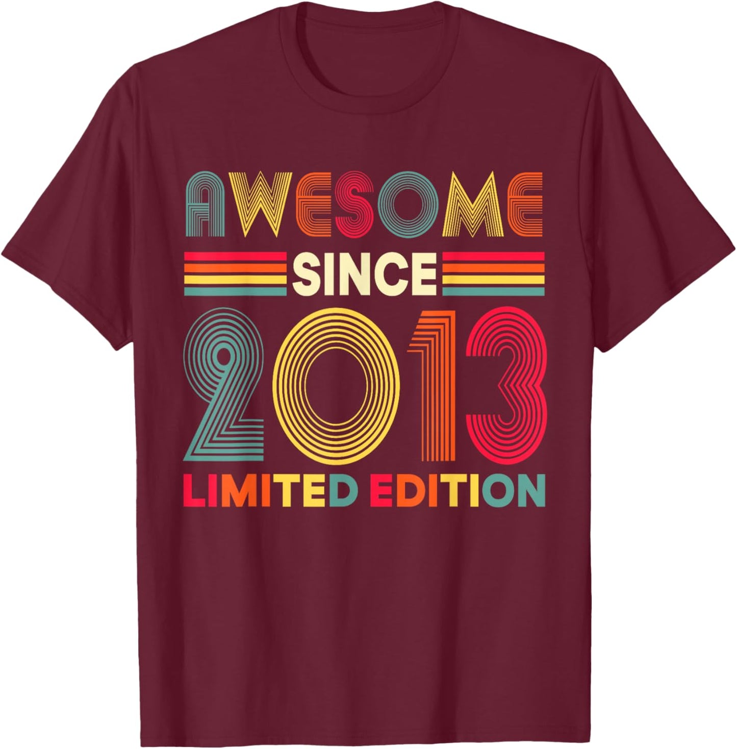 Awesome Since 2013 Limited Edition 13th Birthday Decorations T-Shirt - T-Shirt | Maroon