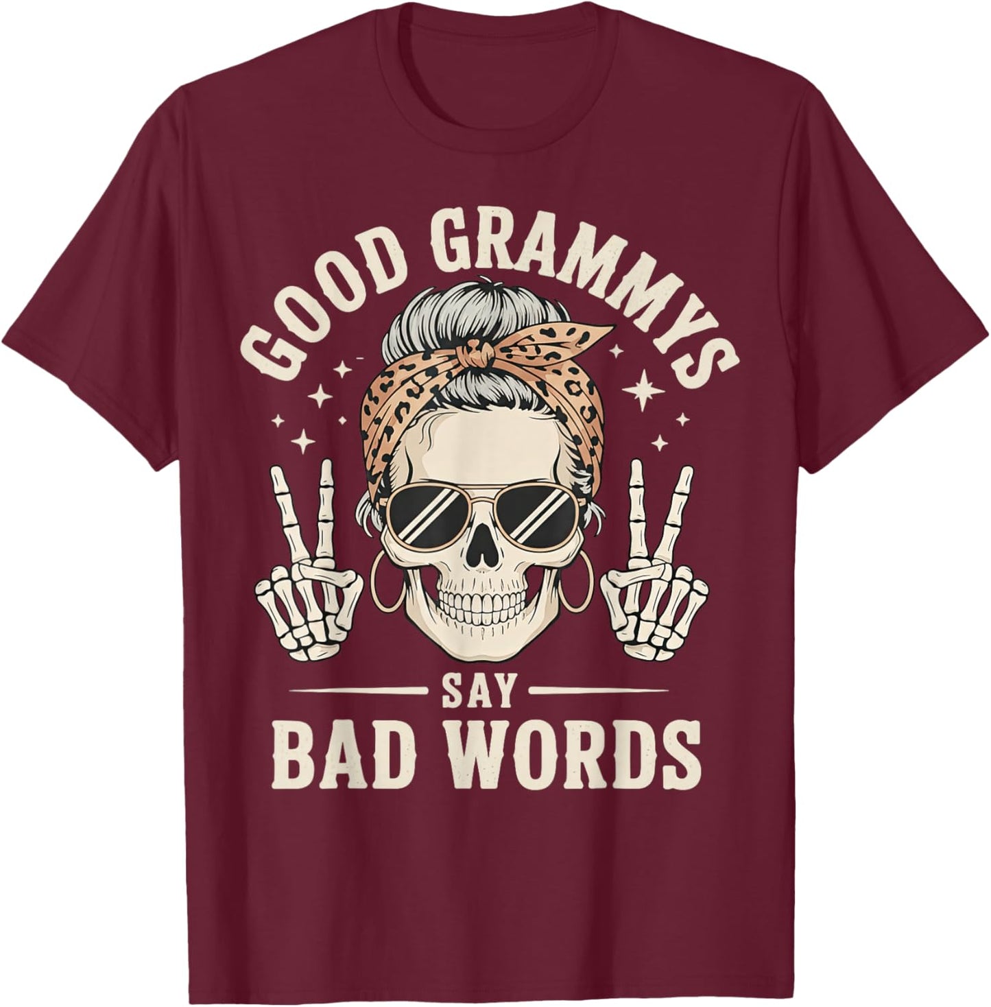 Good Grammys Say Bad Words Skull T-Shirt - T-Shirt | Maroon