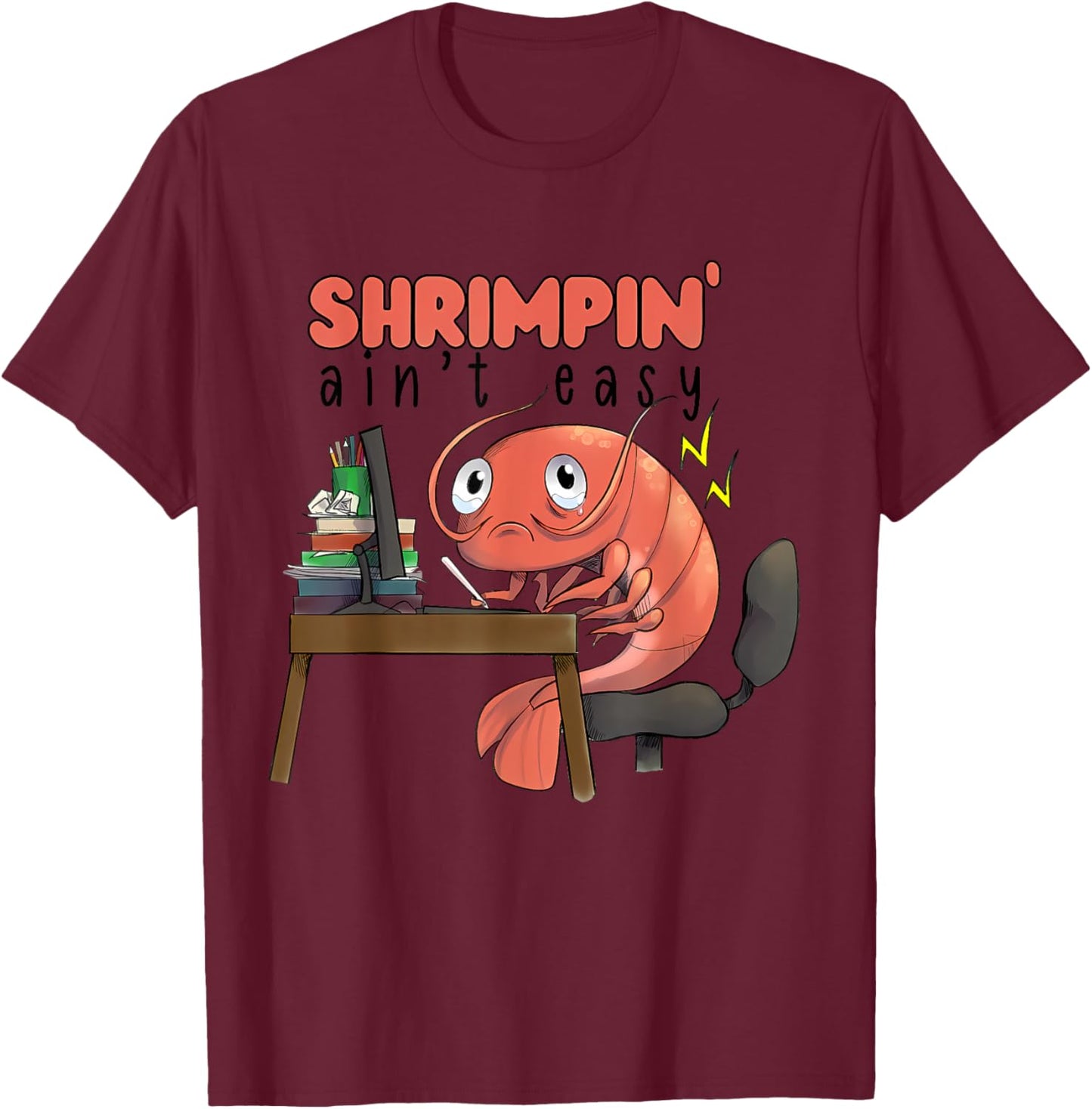 Funny Shrimpin' Ain't Easy Shrimp T-Shirt - T-Shirt | Maroon