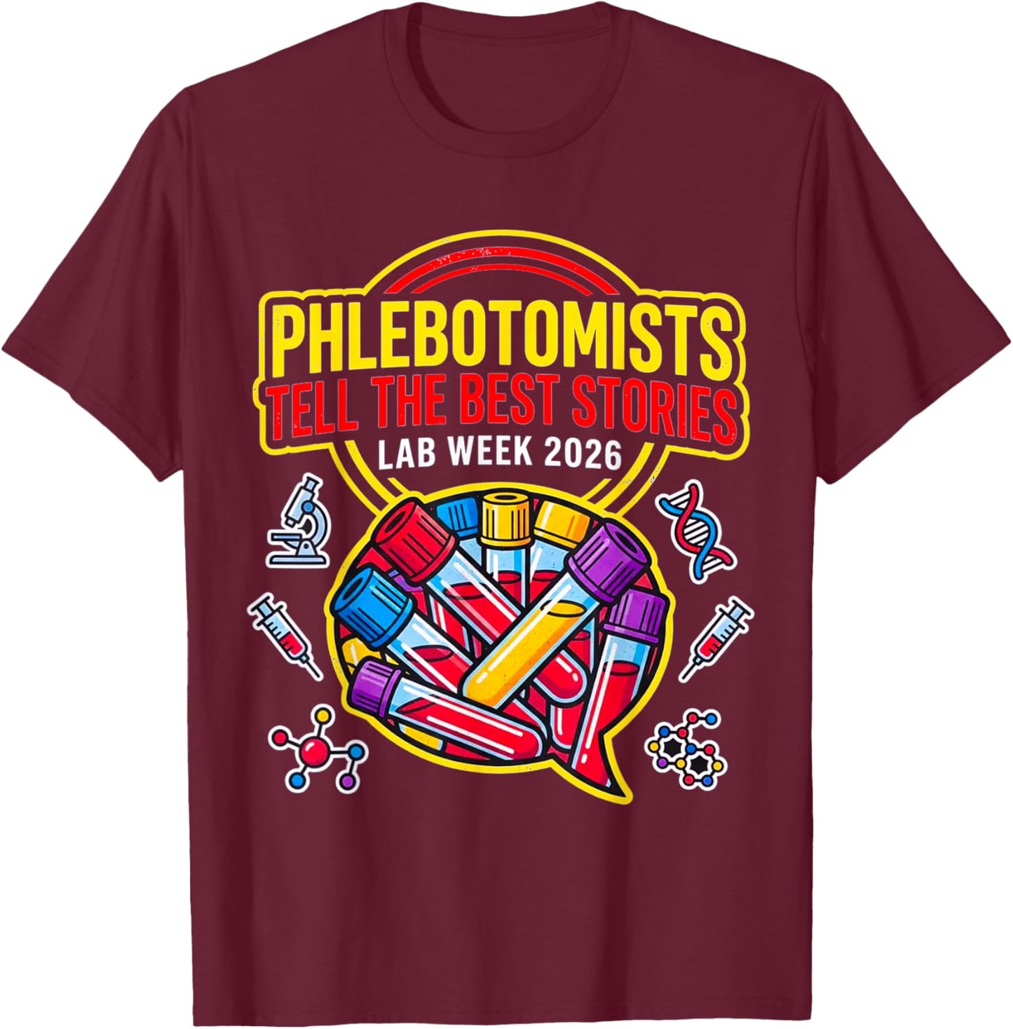 Phlebotomy Crew Tell the Best Stories Lab Team Lab Week 2026 T-Shirt - T-Shirt | Maroon