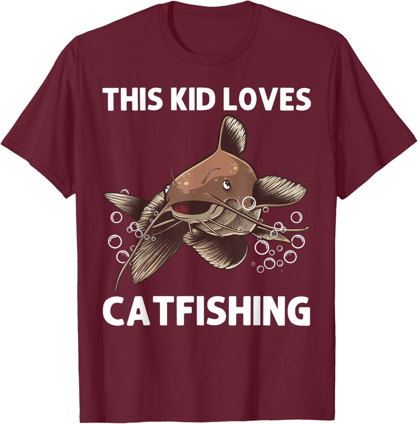 Cool Catfishing Design For Kids Boys Catfish Fish Catfishing T-Shirt - T-Shirt | Maroon