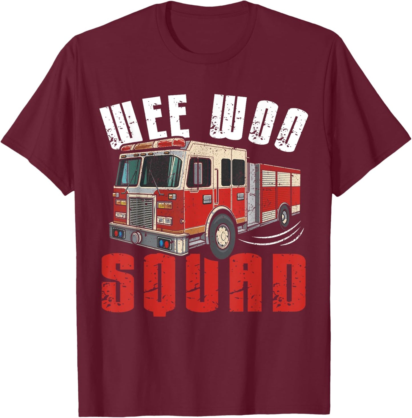 Wee Woo Squad Funny Firefighter Fire Truck Fireman Men Women T-Shirt - T-Shirt | Maroon