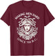 Medusa Making Men Hard Since 700 BC Greek Funny Female Gaze T-Shirt - T-Shirt | Maroon