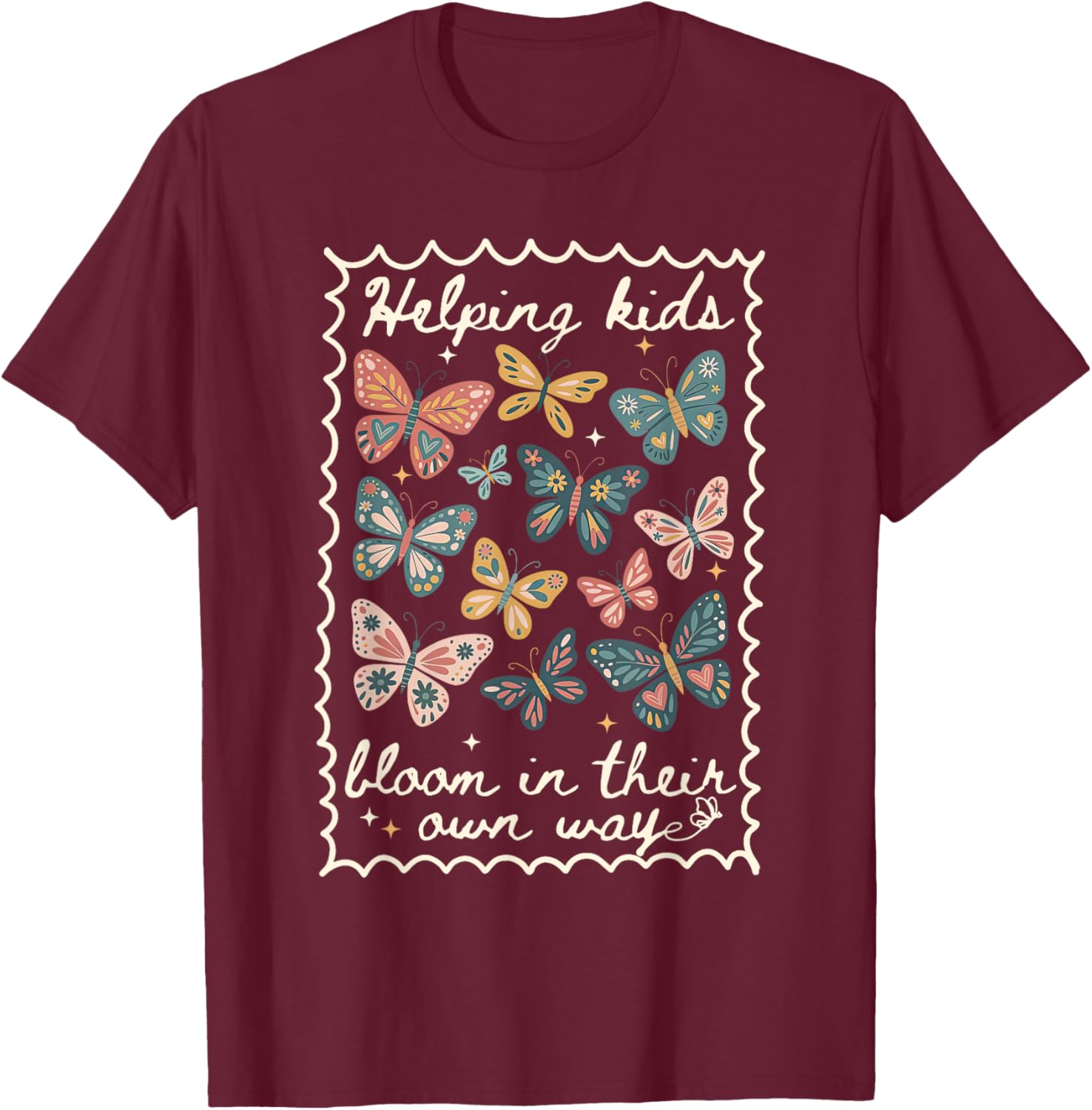 Helping Kids Bloom in Their Own Way Stamp Butterfly SPED T-Shirt - T-Shirt | Maroon