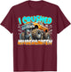 I Crushed Kindergarten Monster Truck Last Day School T-Shirt - T-Shirt | Maroon