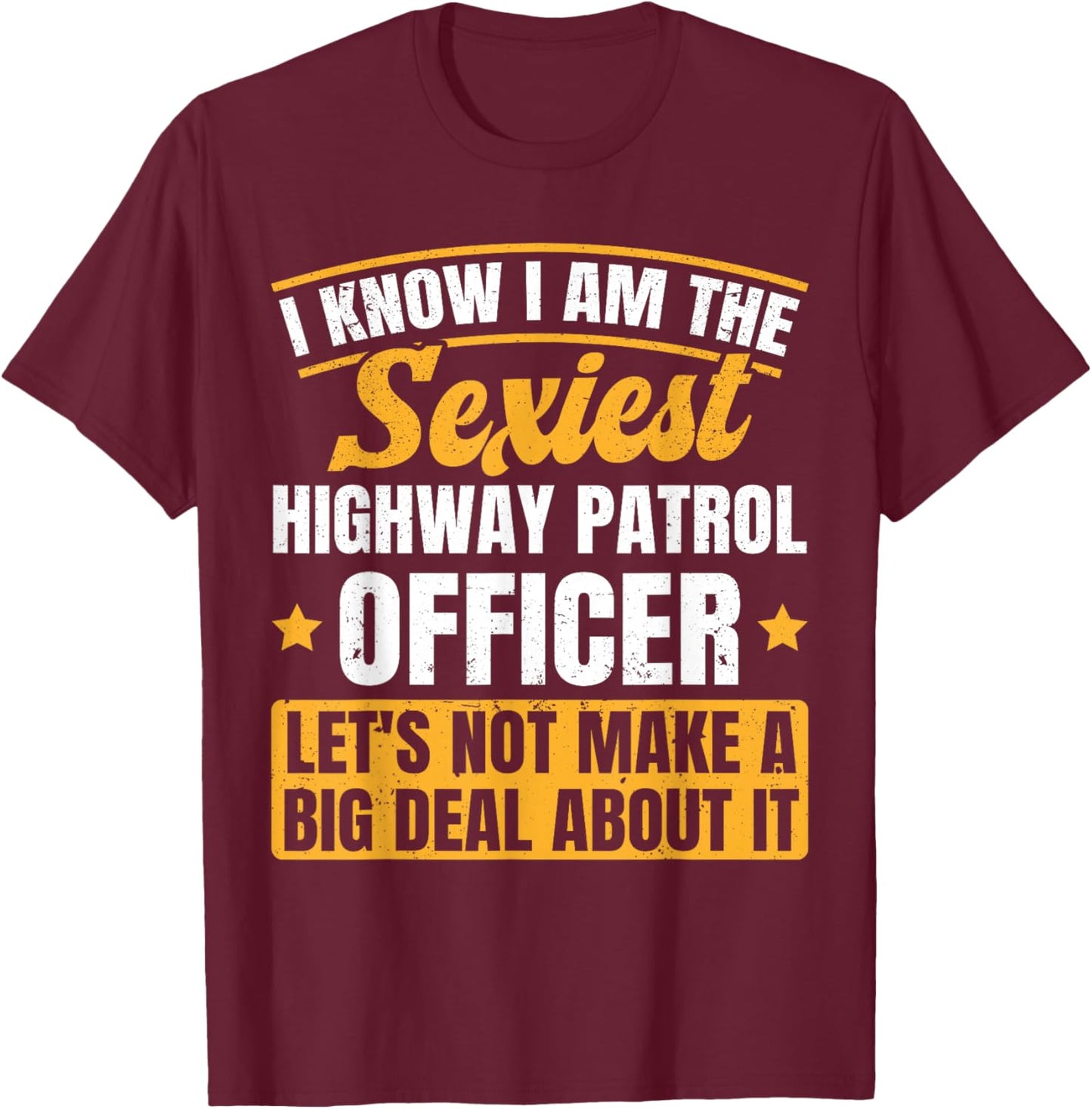 Highway Patrol Police Officer CHP T-Shirt - T-Shirt | Maroon