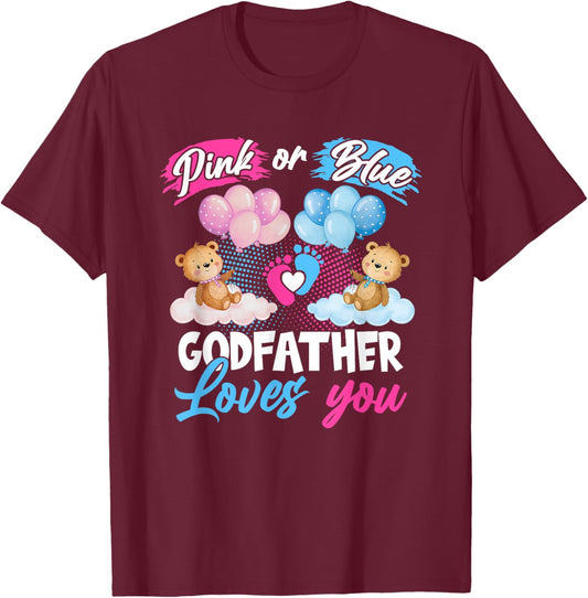 Bears Pink Or Blue Godfather Loves You Gender Reveal T-Shirt - T-Shirt | Maroon