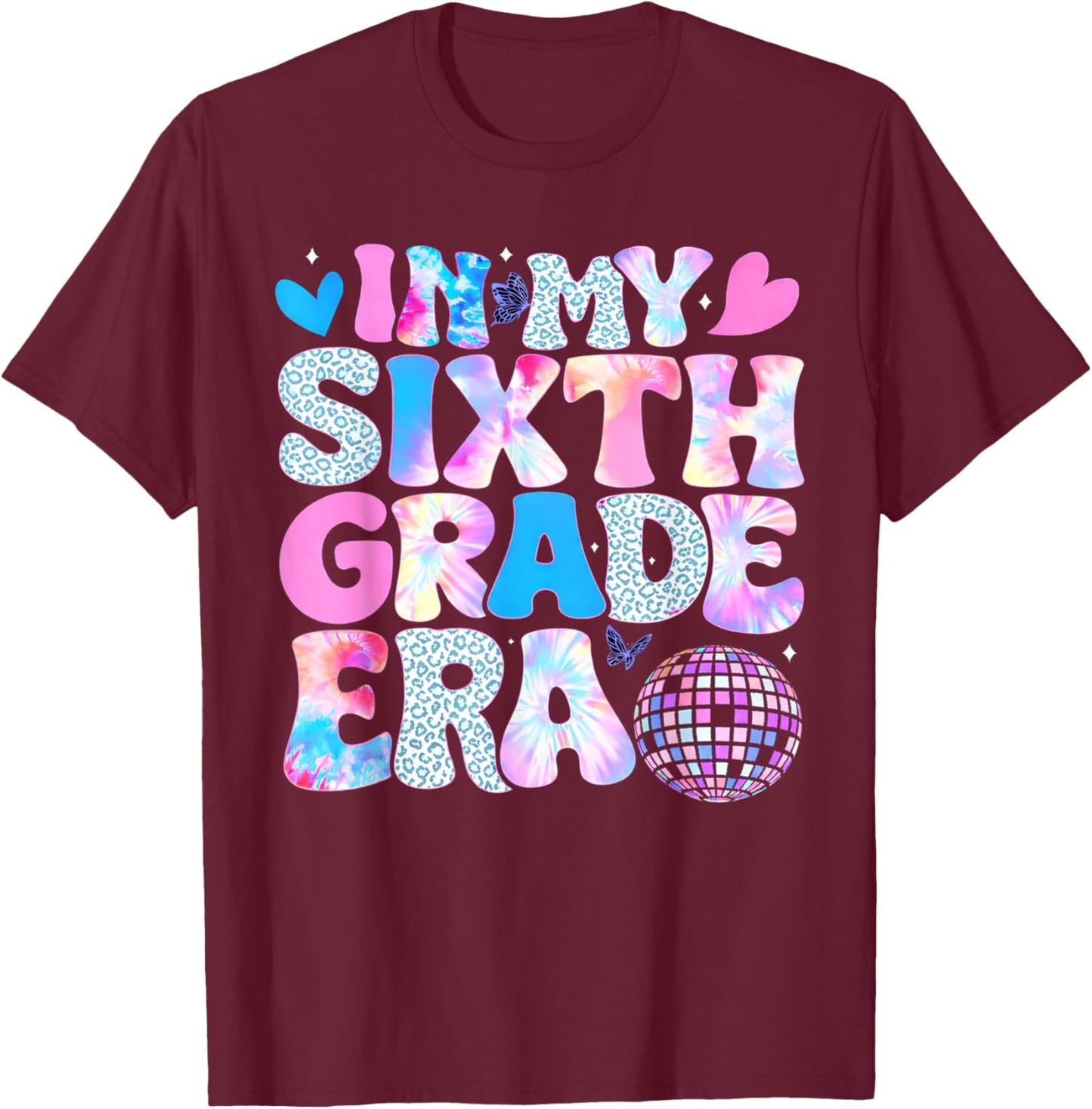 in My Sixth Grade Era Cool 6th Grade Tie Dye Back to School T-Shirt - T-Shirt | Maroon