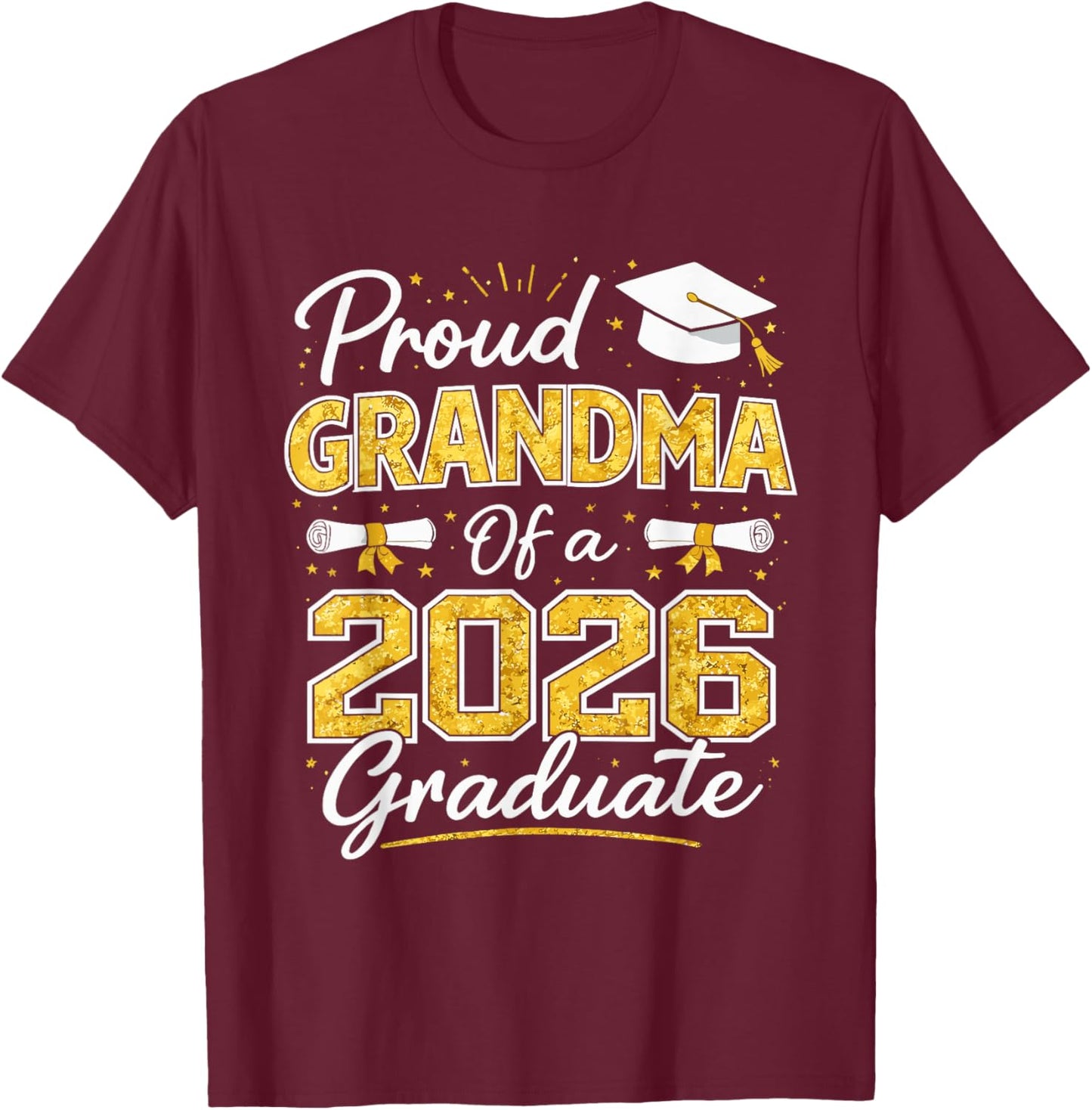 Proud Grandma of A 2026 Graduate High School Graduation H.S T-Shirt - T-Shirt | Maroon