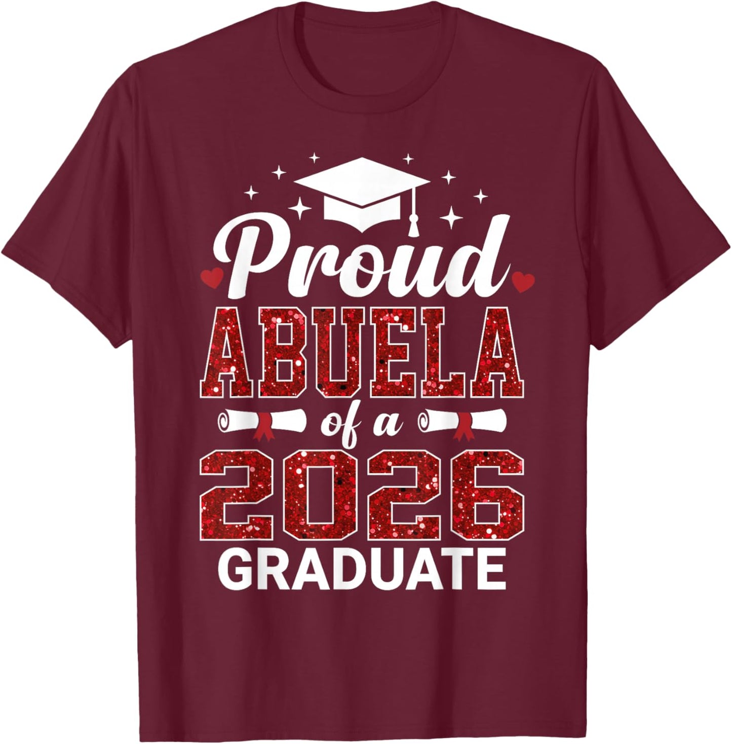 Proud Abuela of A 2026 Graduate Class of Graduation Senior T-Shirt - T-Shirt | Maroon