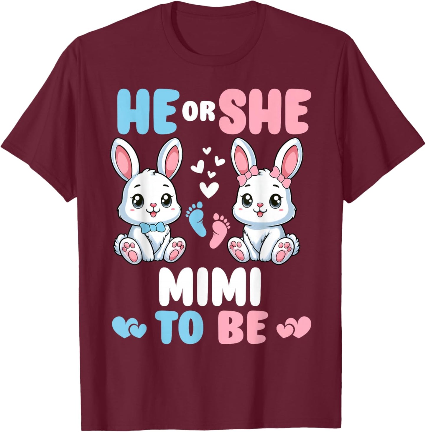 He Or She Mimi To Be Easter Bunny Gender Reveal Party T-Shirt - T-Shirt | Maroon