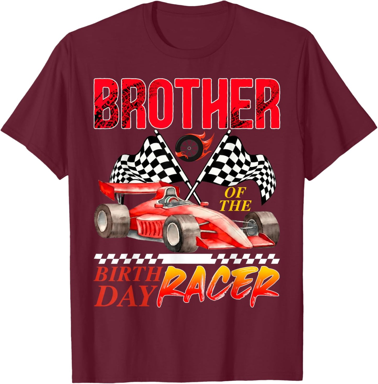 Race Car Brother of The Birthday Racer Racing Family T-Shirt - T-Shirt | Maroon