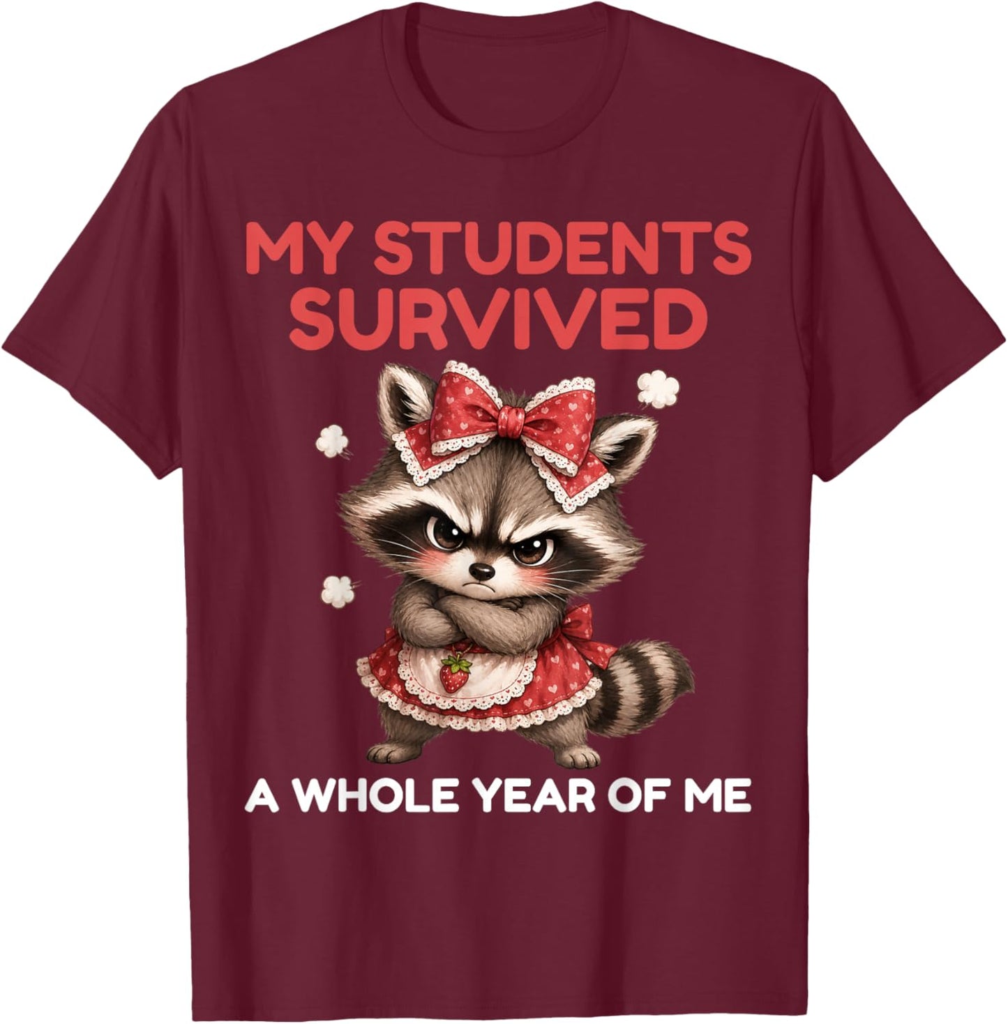 Teacher End of Year Summer Break My Students Survived Bow T-Shirt - T-Shirt | Maroon