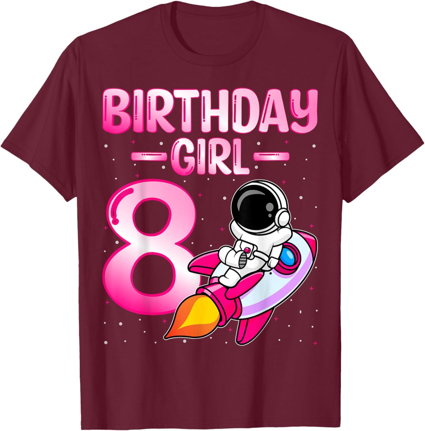 Birthday Girl Kids Astronaut Space 8th Birthday Party T-Shirt - T-Shirt | Maroon