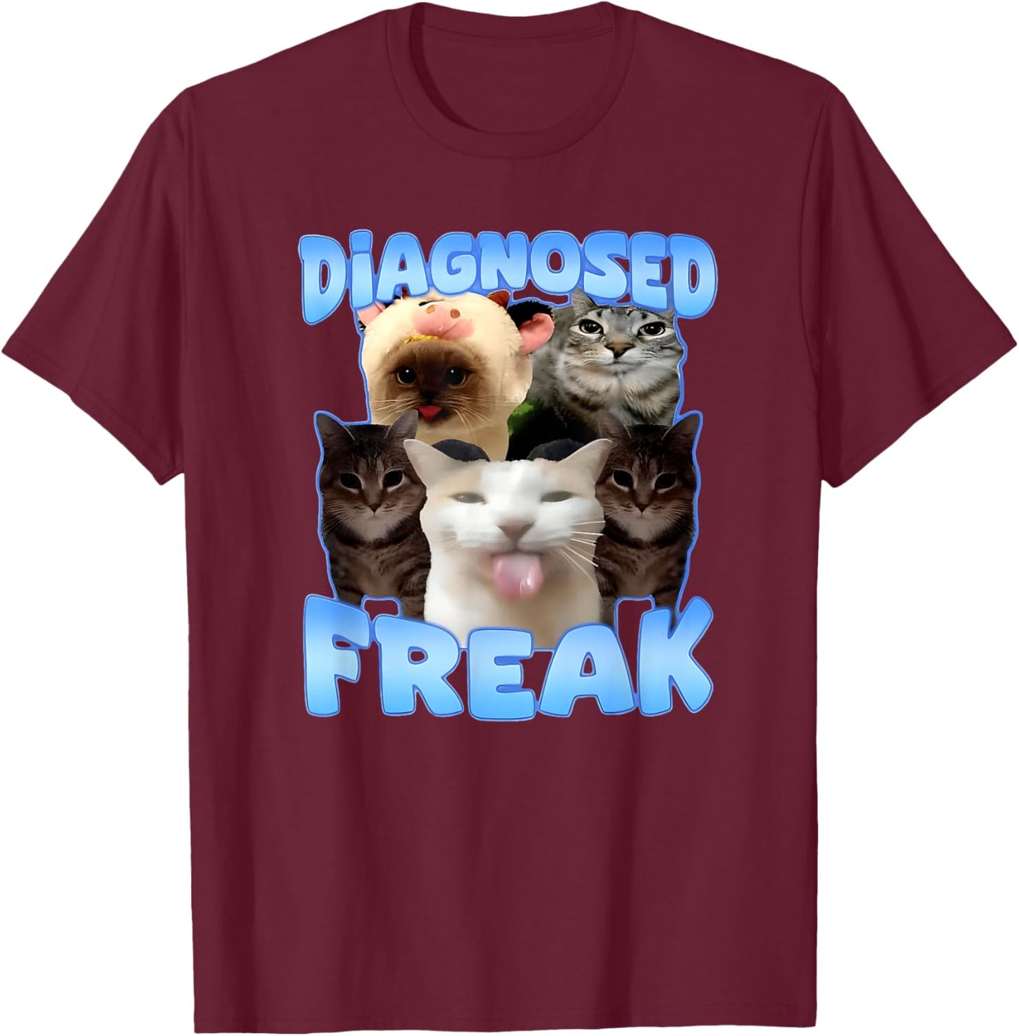 DIAGNOSED FREAK funny design T-Shirt - T-Shirt | Maroon