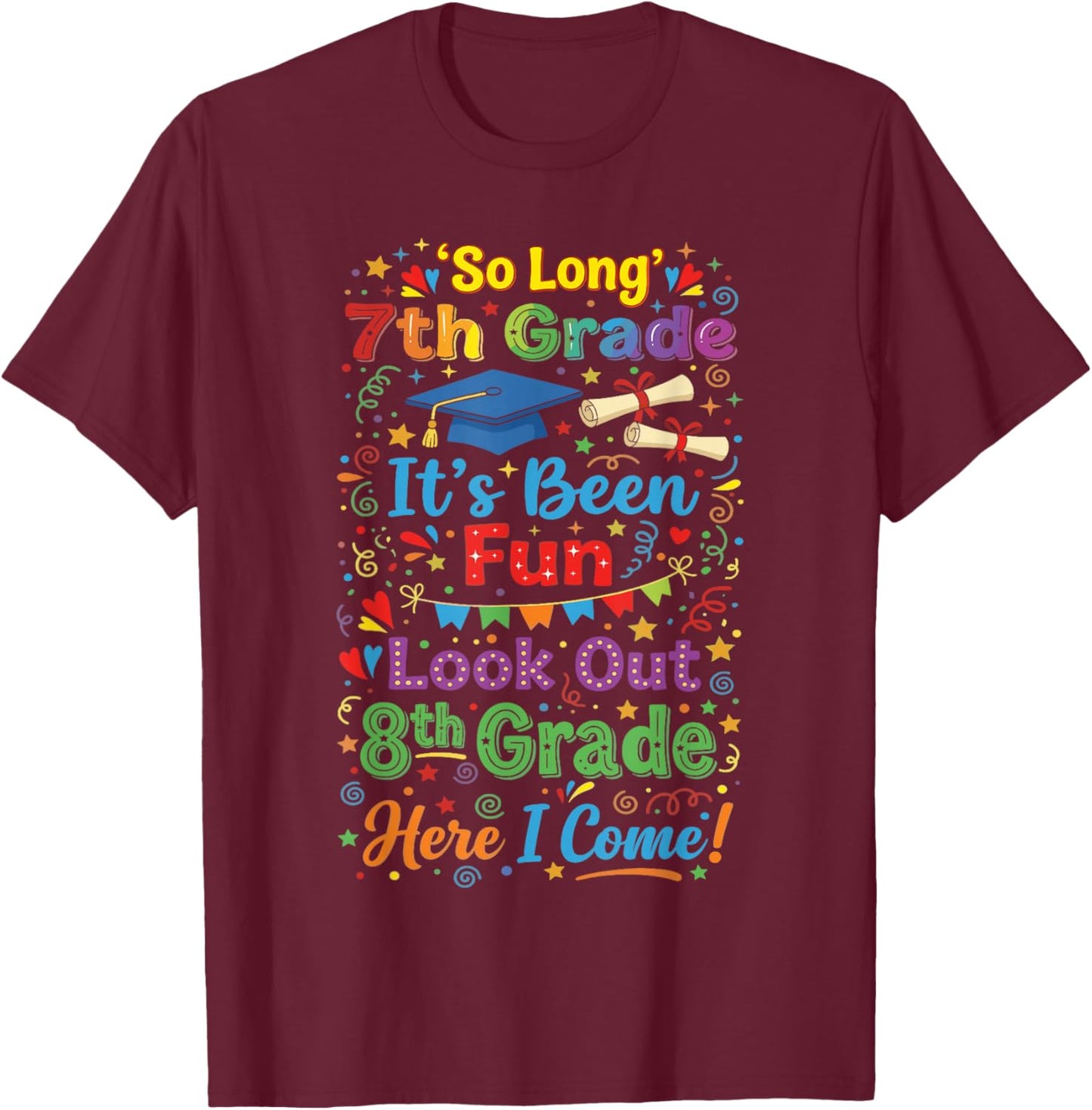 Boys So Long Seventh Grade Eighth Grade Here I Come T-Shirt - T-Shirt | Maroon
