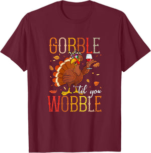 Gobble Til You Wobble Funny Thanksgiving Drinking Wine Women T-Shirt - T-Shirt | Maroon