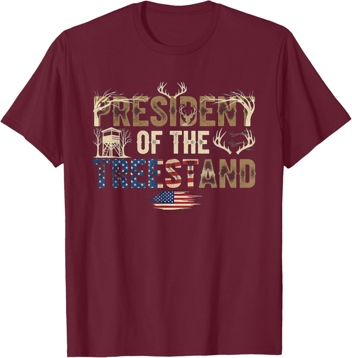 President Tree Stand Hunter - Deer Hunting T-Shirt - T-Shirt | Maroon