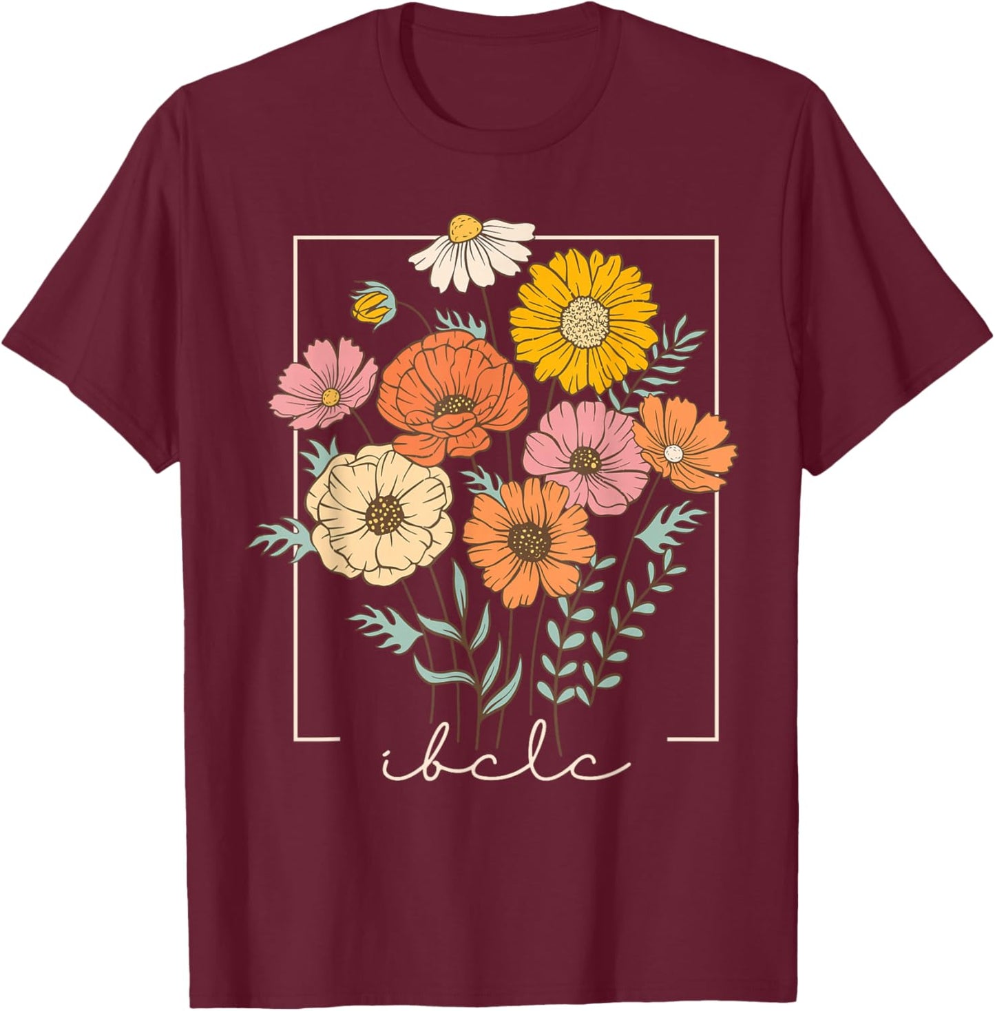 Flower IBCLC Lactation Consultant Breastfeeding Lactivist T-Shirt - T-Shirt | Maroon