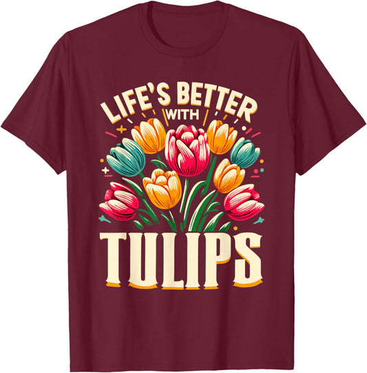 Tulips Tulip Flower Gardener Gardening Springtime T-Shirt - T-Shirt | Maroon