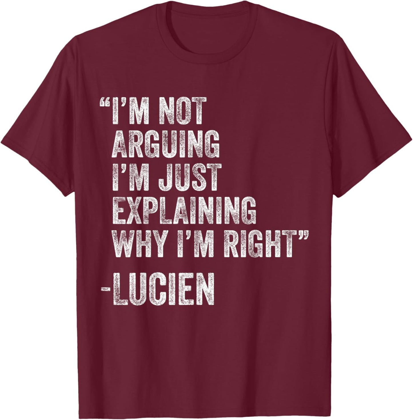 Lucien Quote Funny Birthday Custom Name Idea Engineer T-Shirt - T-Shirt | Maroon