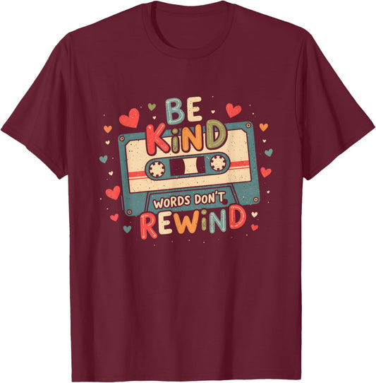 Retro Typography Be Kind Words Don’t Rewind Cassette Tape T-Shirt - T-Shirt | Maroon