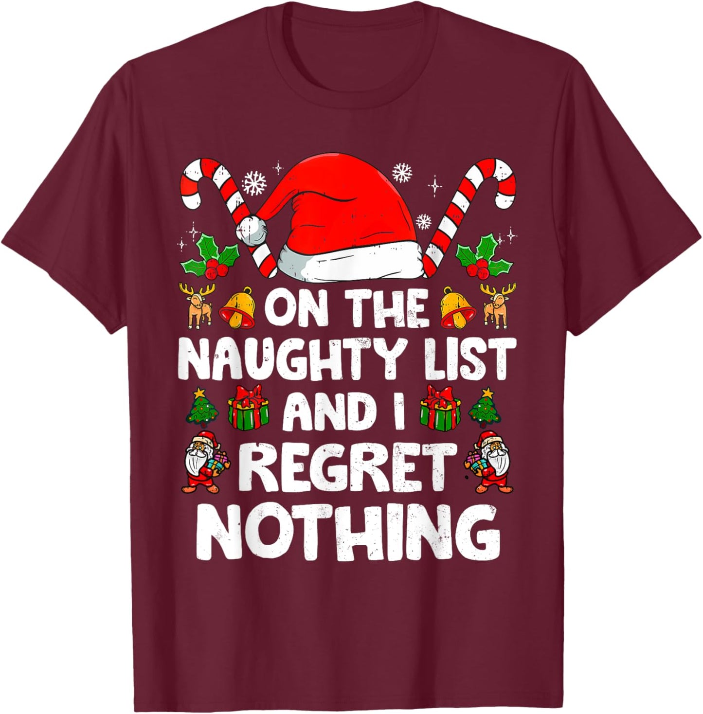 Funny On The List Of Naughty And I Regret Nothing Christmas T-Shirt - T-Shirt | Maroon