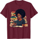 Black History Month Afro Women Girls Book Lover Librarian T-Shirt - T-Shirt | Maroon