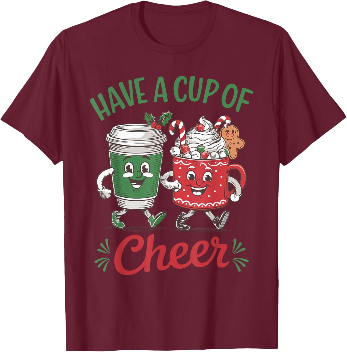 Christmas Mascots Coffee Hot Cocoa Have A Cup Of Cheer T-Shirt - T-Shirt | Maroon