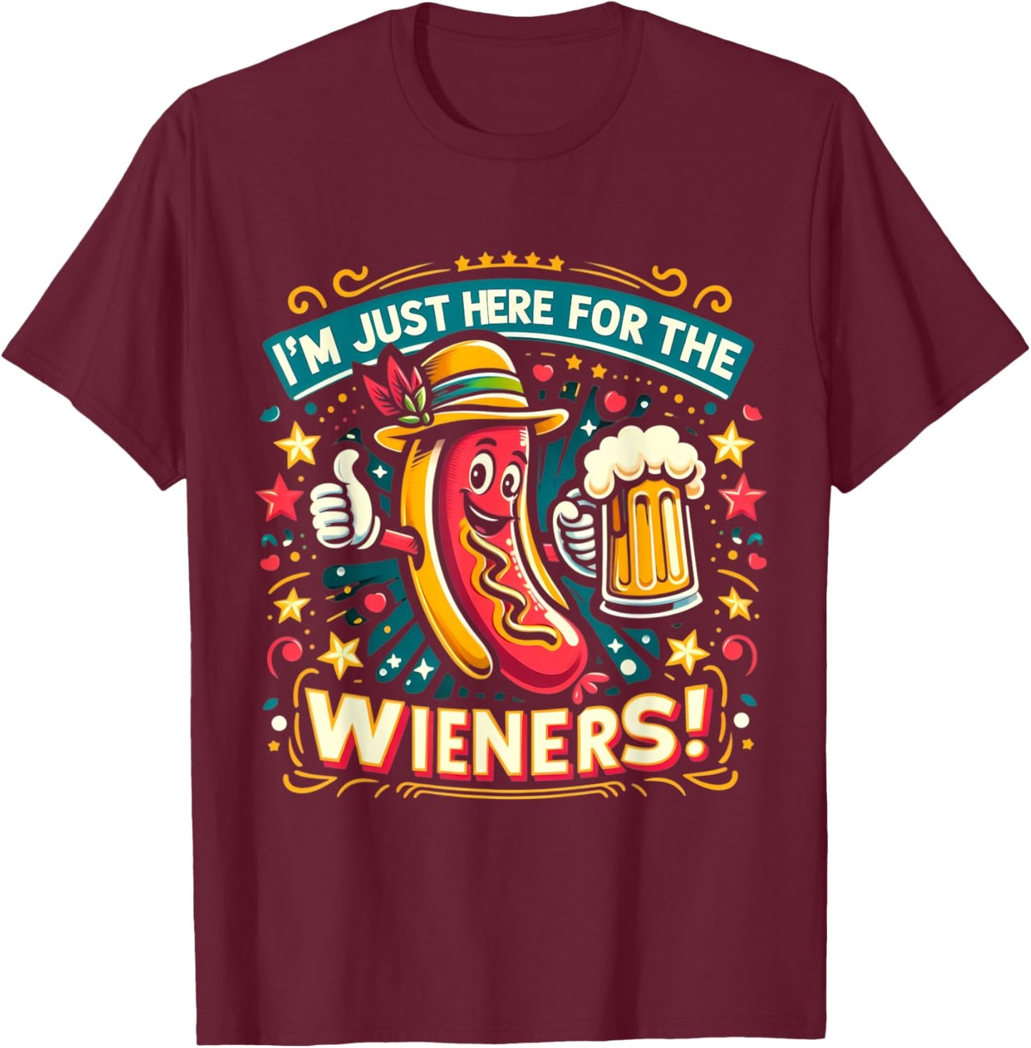 I'm Just Here For The Wieners Hotdog Funny Oktoberfest Pun Women T-Shirt - T-Shirt | Maroon