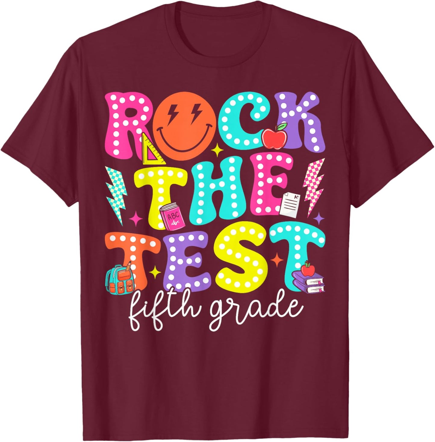 Rock The Test Day 5th Grade Teacher Fifth Grade Testing Day T-Shirt - T-Shirt | Maroon