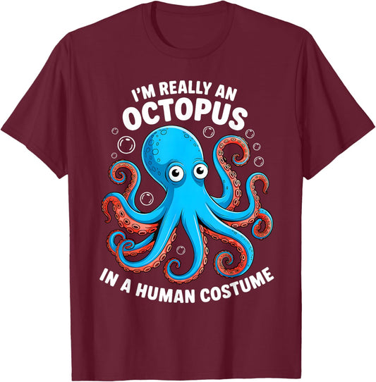 Funny Im Really an Octopus in a Human Costume Kids Halloween T-Shirt - T-Shirt | Maroon