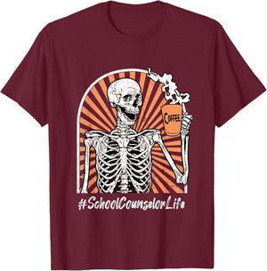 School Counselor Life Coffee Skeleton Exhausted Funny T-Shirt - T-Shirt | Maroon