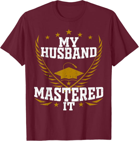 My Husband Mastered It Class of 2026 T-Shirt - T-Shirt | Maroon