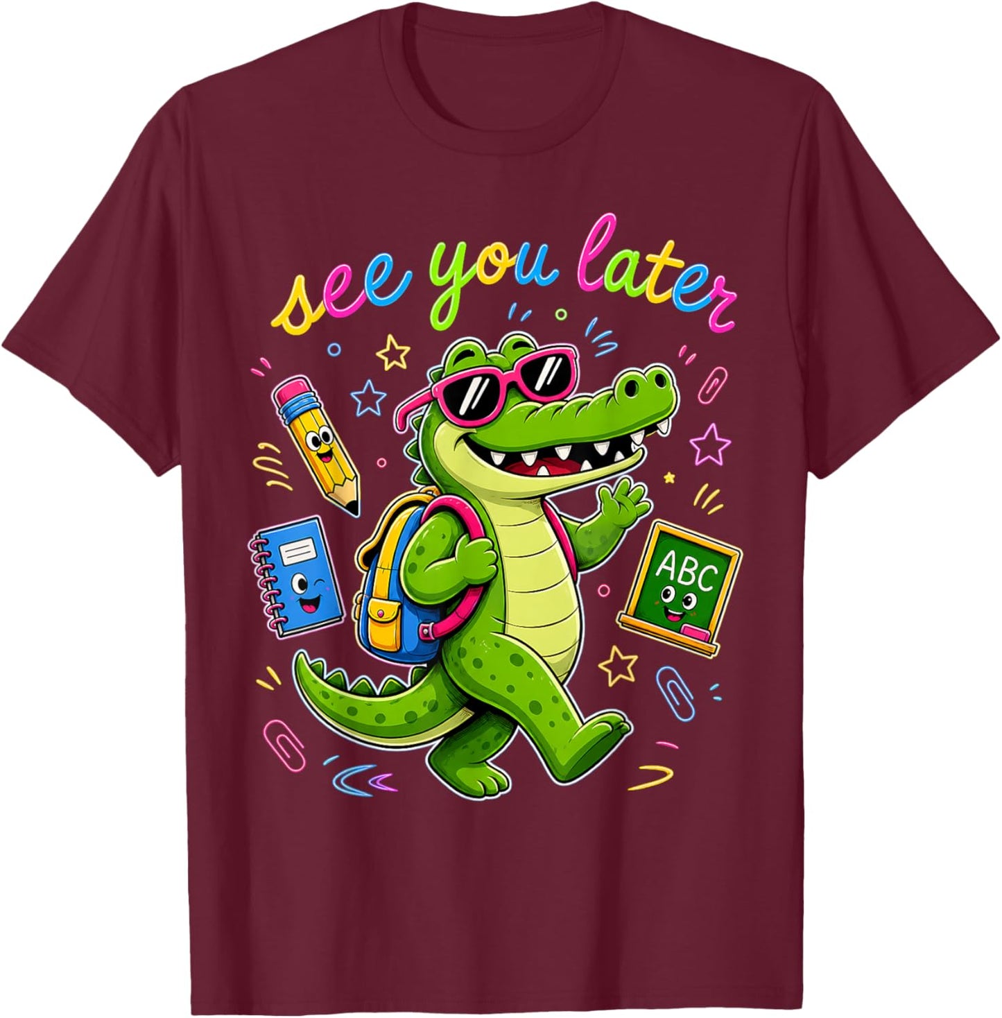 See You Later Alligator Summer Teacher Last Day of School T-Shirt - T-Shirt | Maroon